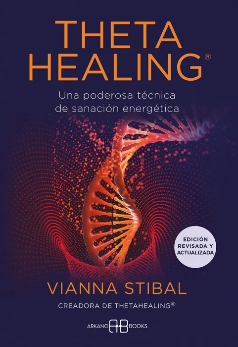Theta Healing - Edición Revisada y Actualizada