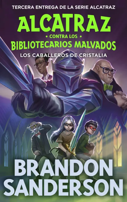 Alcatraz Contra los Bibliotecarios Malvados 3 - los Caballeros de Cristalia