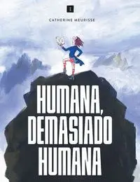Humana, Demasiado Humana