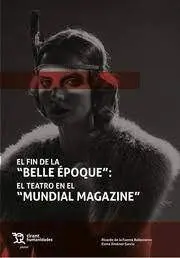 El Fin de la Belle Epoque. El Teatro en el Mundial Magazine