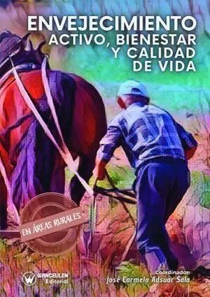 Envejecimiento Activo, Bienestar y Calidad de Vida en Areas Rurales