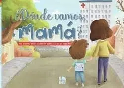 Dónde Vamos, Mamá