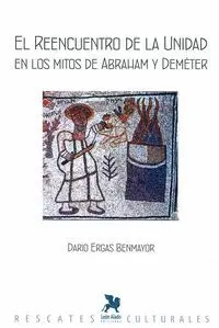 El Reencuentro de la Unidad en los Mitos de Abraham y Deméter