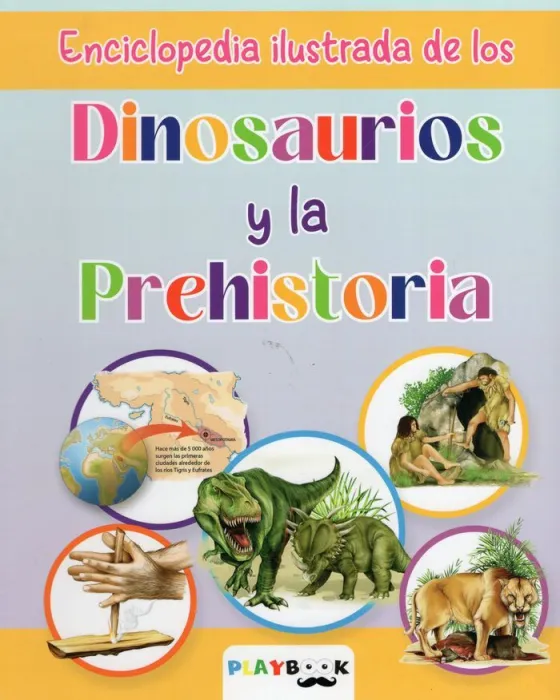 Enciclopedia Ilustrada Dinosaurios y la Prehistoria