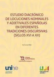 Estudio Diacrónico de Locuciones Nominales y Adjetivales Españolas en Diferentes