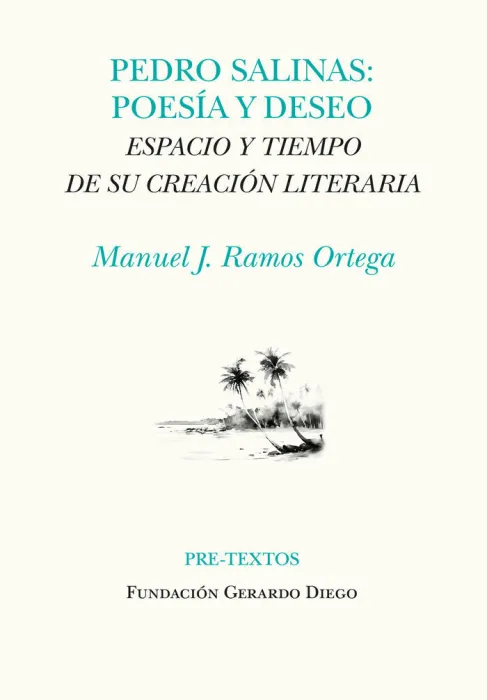 Pedro Salinas: Poesía y Deseo