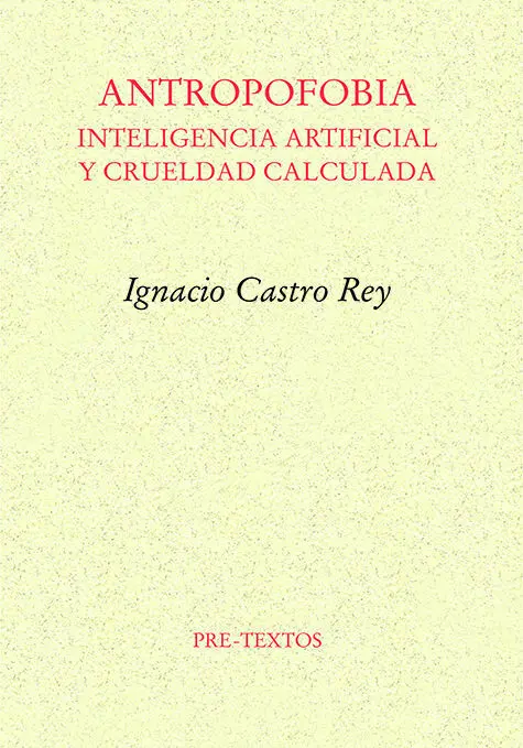 Antropofobia:inteligencia Artificial y Crueldad Calculada