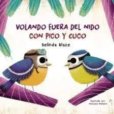 Volando Fuera del Nido con Pico y Cuco