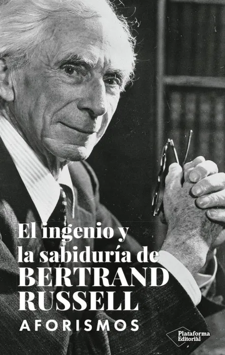 El Ingenio y la Sabiduría de Bertrand Russell. Aforismos