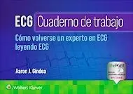 Ecg Cuaderno de Trabajo. Como Volverse Experto en Ecg Leyendo Ecg