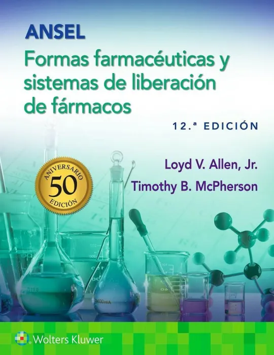 Ansel: Formas Farmacéuticas y Sistemas Liberación de Fármacos