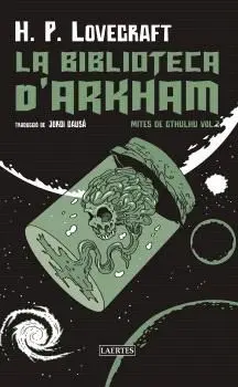 La Biblioteca O´arkham. Mites de Cthulhu T. 3
