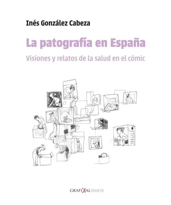 La Patografía en España. Visiones y Relatos de la Salud en el Cómic