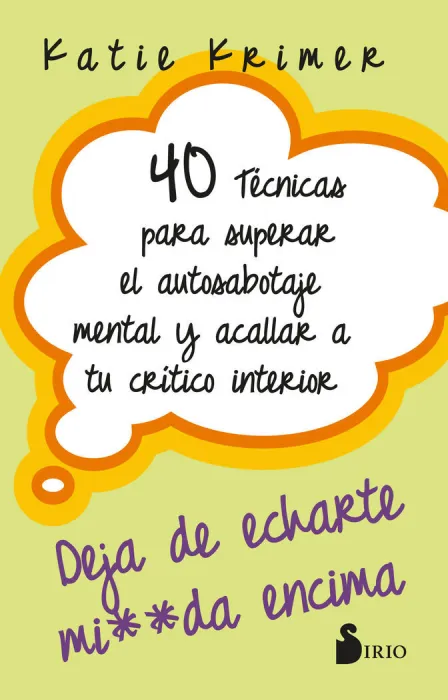 40 Técnicas para Superar el Autosabotaje Mental y