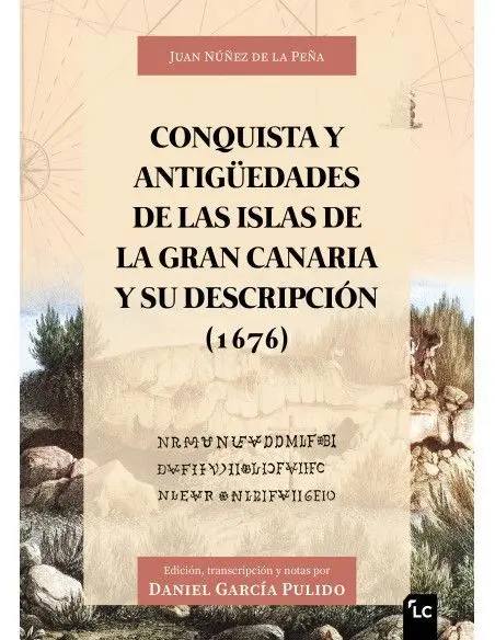 Conquista y Antigüedades de las Islas de la Gran Canaria y Su Descripcion (1676)