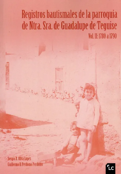 Registros Bautismales de la Parroquia de Ntra. Sra. De Guadalupe de Teguise