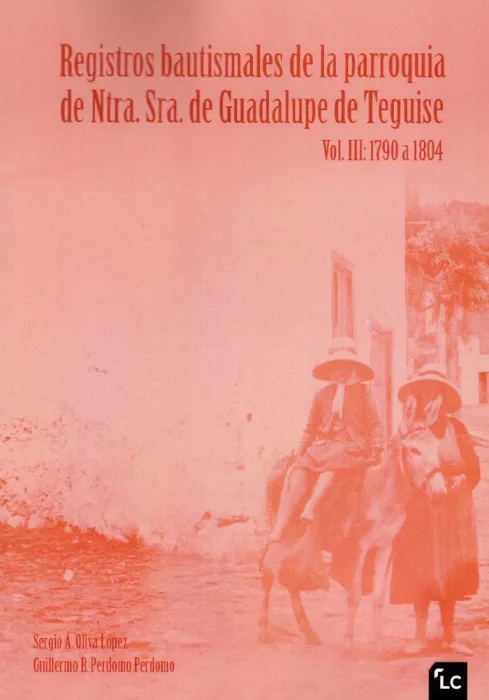 Registros Bautismales de la Parroquia de Ntra. Sra. De Guadalupe de Teguise