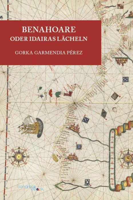 Benahoare. Oder Idairas Lacheln (Alemán)