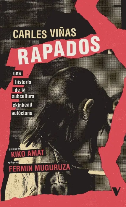 Rapados. Una Historia de la Subcultura Skinhead Autóctona