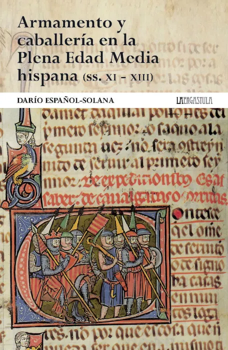 Armamento y Caballería en la Plena Edad Media Hispana (Siglos Xi-Xiii)
