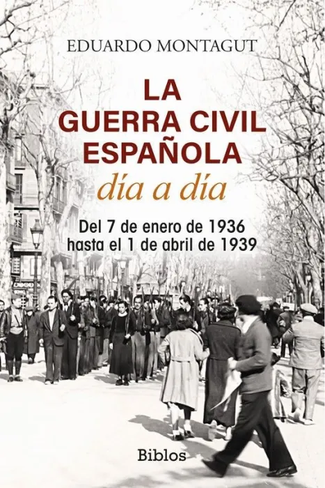 La Guerra Civil Española Dia a Dia