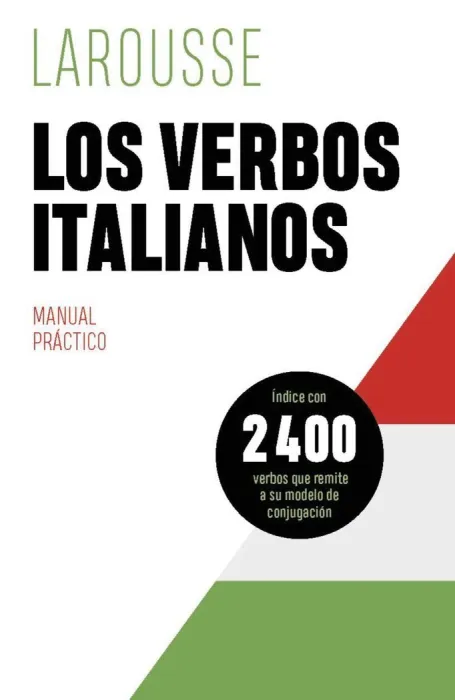 Los Verbos Italianos. Manual Práctico