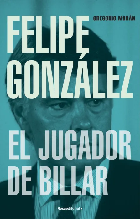 Felipe Gónzalez. El Jugador de Billar