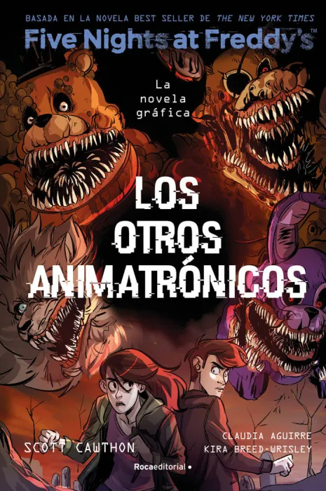 Los Otros Animatrónicos. Five Nights At Freddy's. La Novela Gráfica 2