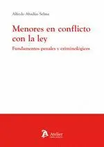 Menores en Conflicto con la Ley Fundamentos Penales y Criminologicos