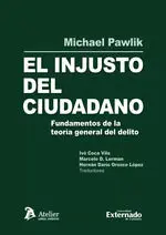 El Injusto del Ciudadano. Fundamentos de la Teoria General del Delito