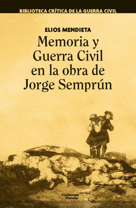Memoria y Guerra Civil en la Obra de Jorge Semprún