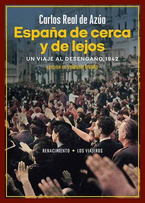 España de Cerca y de Lejos. Un Viaje Al Desengaño, 1942