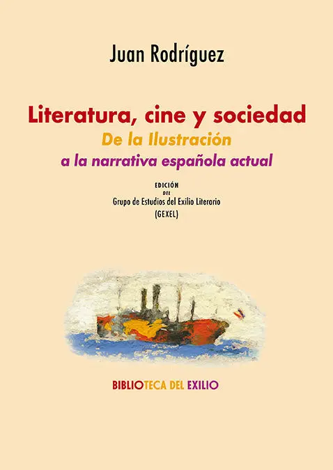 Literatura, Cine y Sociedad: de la Ilustracion a la Narrativa Española Actual