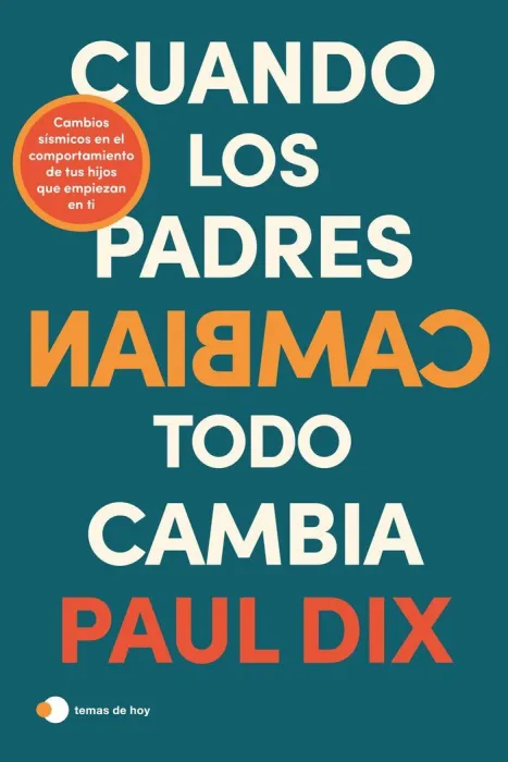 Cuando los Padres Cambian, Todo Cambia