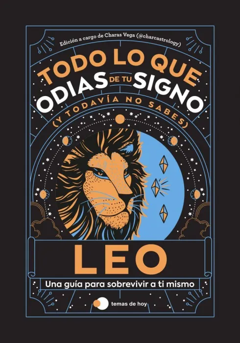Leo: Todo lo que Odias de tu Signo y Todavía no Sabes