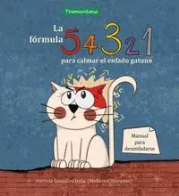 La Formula 5, 4, 3, 2, 1 para Calmar el Enfado Gatuno