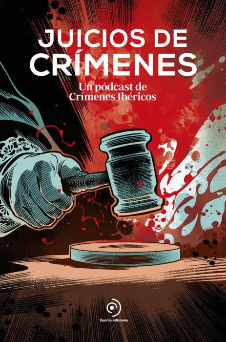 Juicios de Crímenes. Un Podcast de Crímenes Ibéricos