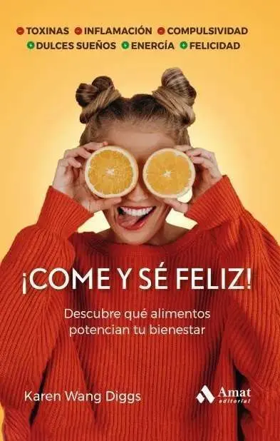 ¡Come y se Feliz!:Descubre Alimentos Potencian Bienestar