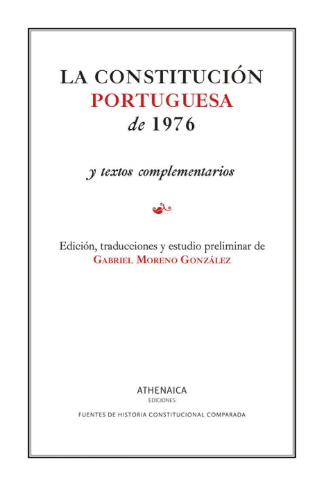 La Constitución Portuguesa de 1976 y Textos Complementarios
