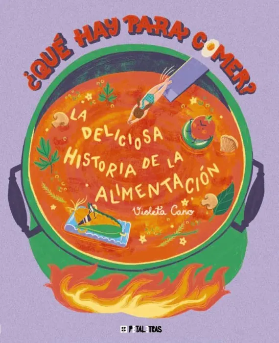 Que Hay para Comer? la Deliciosa Historia de la Alimentacion
