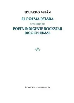 El Poema Estaba Seguido de Poeta Indigente Rockstar Rico en Rimas