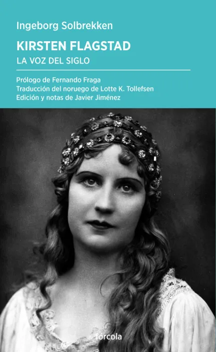 Kirsten Flagstad. La Voz del Siglo