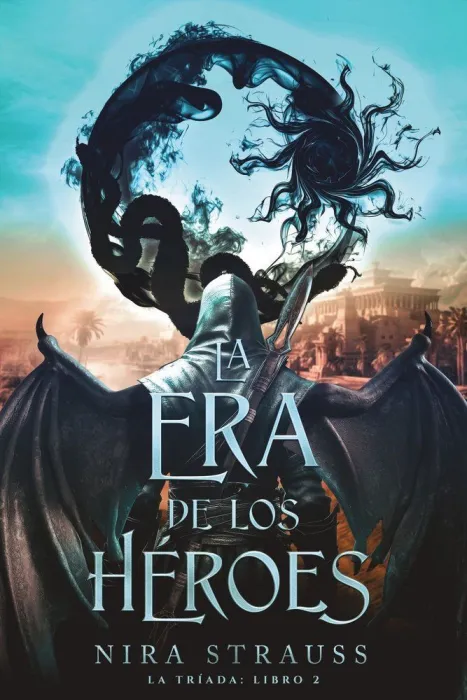 La Era de los Héroes (La Triada 2)