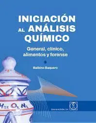 Iniciacion Al Analisis Quimico. General, Clinico, Alimentos y Forense