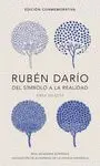 Rubén Darío. Del Símbolo a la Realidad. Edición Conmemorativa