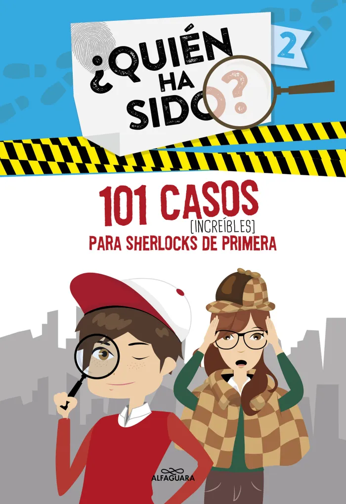 101 Casos Increíbles para Sherlocks de Primera (Serie Quién Ha Sido? 2)