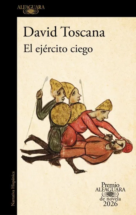 El Ejército Ciego (Premio Alfaguara 2026)
