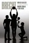 Vida de Galileo / Madre Coraje y Sus Hijos