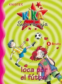 Kika Superbruja Loca por el Futbol