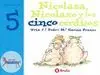 Nicolasa, Nicolaso y los Cinco Cerditos. Juega con el 5